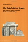The Fatal Gift of Beauty The Italies of British Travellers An Annotated Anthology
