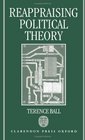 Reappraising Political Theory Revisionist Studies in the History of Political Thought