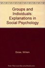 Groups and Individuals Explanations in Social Psychology