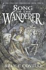 Song Of The Wanderer (Unicorn Chronicles, Bk 2)