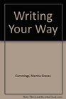 Writing Your Way A Writing Workshop for Advanced Learners
