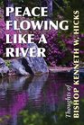 Peace Flowing Like a River: Thoughts of Bishop Kenneth W. Hicks