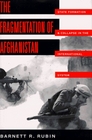 The Fragmentation of Afghanistan  State Formation and Collapse in the International System