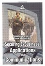 Securing EBusiness Applications and Communications