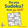 Do You Sudoku Book for Kids