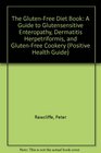 The GlutenFree Diet Book A Guide to Glutensensitive Enteropathy Dermatitis Herpetriformis and GlutenFree Cookery