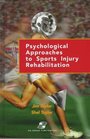 Psychological Approaches to Sports Injury Rehabilitation Distributed by Lippincott Williams  Wilkins