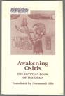 Awakening Osiris A New Translation of the Egyptian Book of the Dead