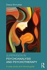 Supervision in Psychoanalysis and Psychotherapy A Case Study and Clinical Guide