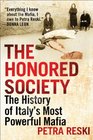 The Honored Society The History of Italy's Most Powerful Mafia