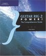 Guitar Rig 2 Power The Comprehensive Guide