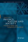 Physics Nature and Society A Guide to Order and Complexity in Our World