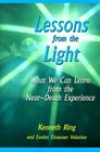Lessons from the Light What We Can Learn from the NearDeath Experience