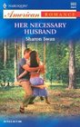 Her Necessary Husband (Welcome to Harmony, Bk 2) (Harlequin American Romance, No 983)
