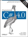 Programming C 40 Building Windows Web and RIA Applications for the NET 40 Framework