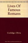 Lives Of Famous Romans