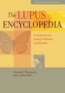 The Lupus Encyclopedia A Comprehensive Guide for Patients and Families
