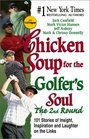 Chicken Soup for the Golfer's Soul The 2nd  Round 101 More Stories of Insight Inspiration and Laughter on the Links