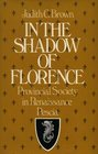 In the Shadow of Florence Provincial Society in Renaissance Pescia