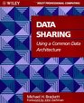 Data Sharing Using A Common Data Architecture