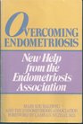 Overcoming Endometriosis New Help from the Endometriosis Association