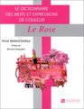 Dictionnaire des mots et expressions de couleur  Le Rose