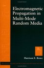 Electromagnetic Propagation in MultiMode Random Media