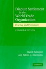 Dispute Settlement in the World Trade Organization  Practice and Procedure