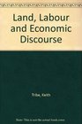Land labour and economic discourse