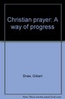 Christian prayer A way of progress