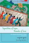 Tapestries of Hope Threads of Love The Arpillera Movement in Chile Second Edition