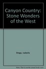 Canyon Country Stone Wonders of the West