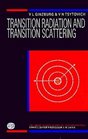 Transition Radiation and Transition Scattering