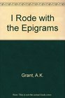 I Rode with the Epigrams