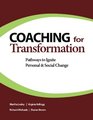 Coaching for Transformation Pathways to Ignite Personal  Social Change