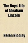 The Boys' Life of Abraham Lincoln