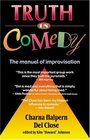 Truth in Comedy The Manual of Improvisation