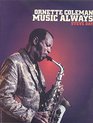 Ornette Coleman  Music Always