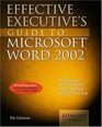 Effective Executive's Guide to Microsoft Word 2002