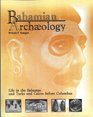 Bahamian Archaeology Life in the Bahamas and Turks and Caicos before Columbus
