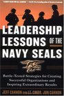 Leadership Lessons of the Navy SEALS BattleTested Strategies for Creating Successful Organizations and Inspiring Extraordinary Results