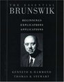 The Essential Brunswik Beginnings Explications Applications