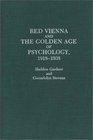 Red Vienna and the Golden Age of Psychology 19181938