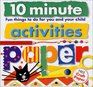 10 Minute Activities Paper Fun Things To Do For You and Your Child