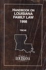 Handbook on Louisiana Family Law 1998