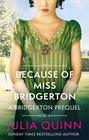 Because of Miss Bridgerton (Bridgerton: Rokesby, Bk 1)