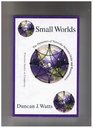 Small Worlds The Dynamics of Networks Between Order and Randomness