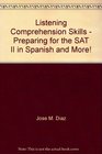 Listening Comprehension Skills  Preparing for the SAT II in Spanish and More