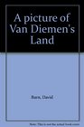 A picture of Van Diemen's Land