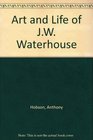 Art and Life of JW Waterhouse